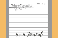 Load image into Gallery viewer, CREATE YOUR OWN BOOK - Today's Thoughts 6" by 9" Journal (PDF and PPTX)